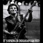 Its Spring In Indianapolis Yet?