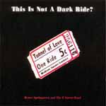 This Is Not A Dark Ride?