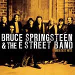 Bruce Springsteen & The E Street Band Greatest Hits